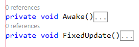 0 references: private void awake / 0 references private void FixedUpdate