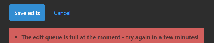 image of dialog explaining the edit queue is full