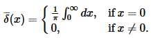 $\overline{\delta}(x)={\begin{cases}\frac 1\pi\int_0^\infty dx,&{\text{if }}x=0\ 0,&{\text{if }}x\ne 0.\end{cases}}$