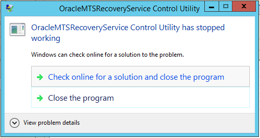 OracleMTSRecoveryService Control Utility has stopped working