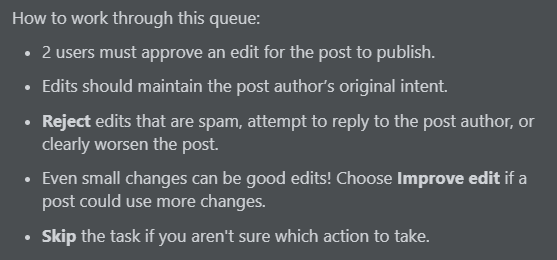 The "Learn more" popup content: "How to use the Suggested edits queue. Awarded at 2k reputation. Evaluate proposed edits by users without enough reputation to make direct changes to other users' posts. You can Approve, Improve, or Reject edits. How to work through this queue: 2 users must approve an edit for the post to publish. Edits should maintain the post author’s original intent. Reject edits that are spam, attempt to reply to the post author, or clearly worsen the post. Even small changes can be good edits! Choose Improve edit if a post could use more changes. Skip the task if you aren't sure which action to take. Read more about this queue in our help center."