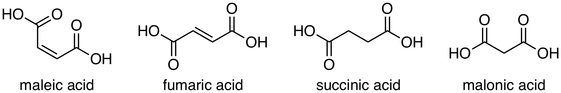 Maleic acid ((2Z)-but-2-enedioic acid); fumaric acid ((2E)-but-2-ene-dioic acid); succinic acid (butanedioic acid); malonic acid (propanedioic acid)