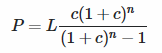 MathJax formula: $$P=L\frac{c(1+c)^n}{(1+c)^n-1}$$