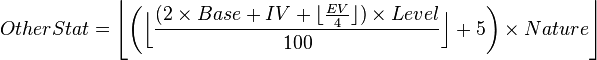 other stats: OS = ([2*B + IV + (EV/4)]*[L/100] + 5)*Nm