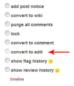 screenshot showing the convert to edit option for moderators