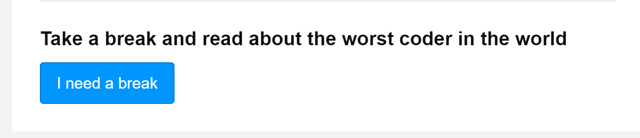 Take a break and learn about the worst coder in the world