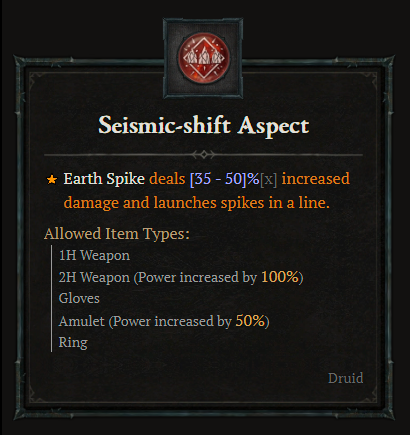 Seismic-shift aspect - Earth Spike deals [35% - 50%] increased dmg and launches spikes in a line