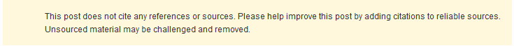 Notification which I received on posting: "This post does not cite any references or sources. Please help improve this post by adding citations to reliable sources. Unsourced material may be challenged and removed."