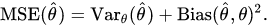 MSE Variance|Bias decomposition