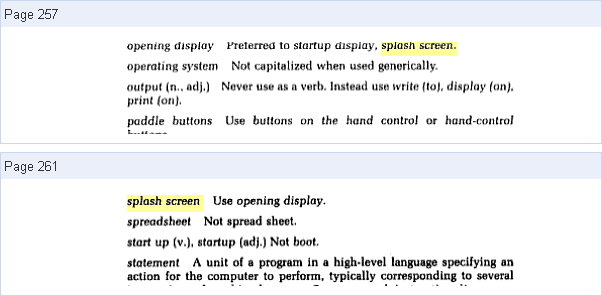 opening display: Preferred to startup display, splash screen. ... splash screen: Use opening display.