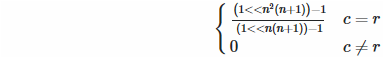 ((1 << n²(n+1))−1) / ((1 << n(n+1))−1) if c = r