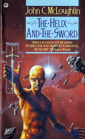 Cover of "The Helix and the Sword". The title is on a light blue box at the top right. "Should fascinate readers in the same way Herberts' original Dune did" - Publishers Weekly. A hairless, naked humanoid figure holds out a sword toward the reader, with an astroid belt against a red background behind,with a blue-white point of light in the center.