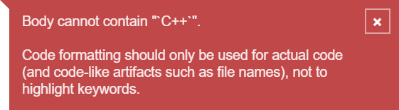 Body cannot contain "<code>C++</code>". Code formatting should only be used for actual code (and code-like artifacts such as file names), not to highlight keywords.