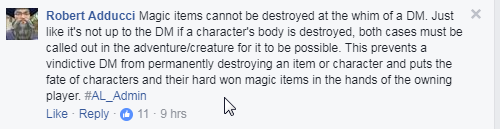 Magic items cannot be destroyed at the whim of the DM. Just like its not up to the DM if a character's body is destroyed, both cases must be called out by the creature or adventure to be possible. This prevents a vindictive DM from permanently destroying an item or character and puts the fate of the character and their hard won magic items in the hands of the owning player.