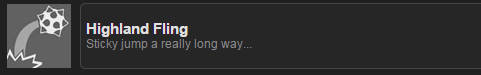 Highland Fling Achievement: Sticky jump a really long way...