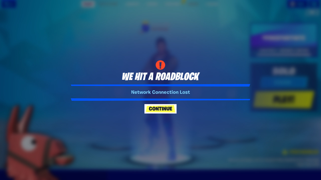 FORTNITE "We hit a roadblock" Connection error - Network Connection Lost