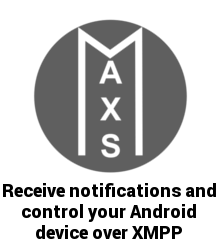 MAXS - Receive notifications and control your Android device over XMPP