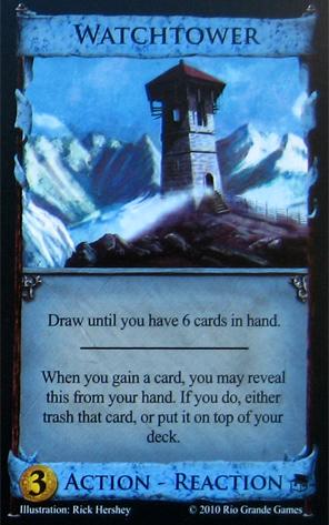 Watchtower: Draw until you have 6 cards in hand. --- When you gain a card, you may reveal this from your hand. If you do, either trash that card, or put it on top of your deck.