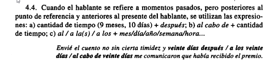 referencia a momentos pasados pero posteriores al punto de referencia