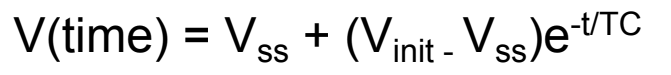 V(time) = Vss + (Vinit - Vss)e-t/TC