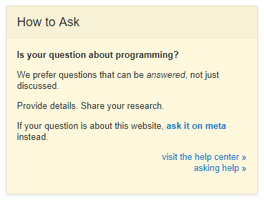 The current How to Ask side box text with its very unhelpful text. I mean really, even r/WritingPrompts has a more informative sidebar text...