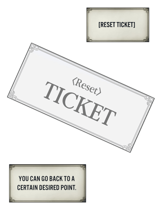 The Reset Ticket