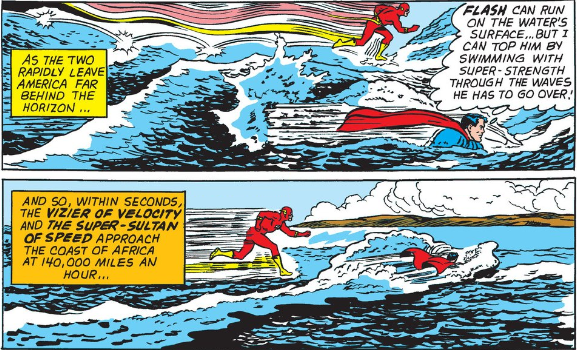 Flash runs across the ocean as Superman swims on top of it; the caption reads "As the two rapidly leave America far behind the horizon..." Superman thinks "Flash can run on the surface... But I can top him by swimming with super-strength through the waves he has to go over!", The next panel shows superman pulling away with the caption reading "And so, within seconds, the Vizier of Velocity and The Super-Sultan of Speed approach the coast of Africa at 140,000 miles an hour..."