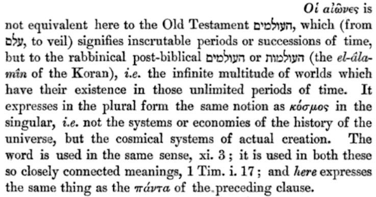 Delitzsch, Commentary on the Epistle to the Hebrews, Vol. 1, p. 43, Heb. 1:2