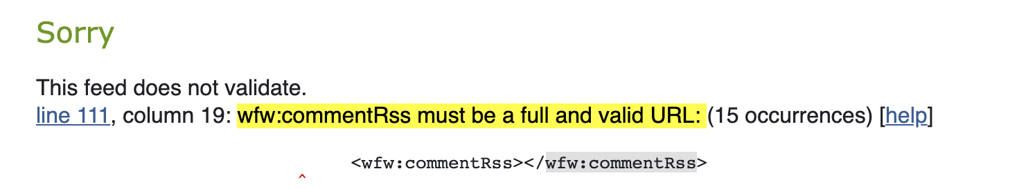 Screenshot of an error in the W3 feed validator: "Sorry - This feed does not validate. - line 111, column 19: wfw:commentRss must be a full and valid URL: (15 occurrences) [help]