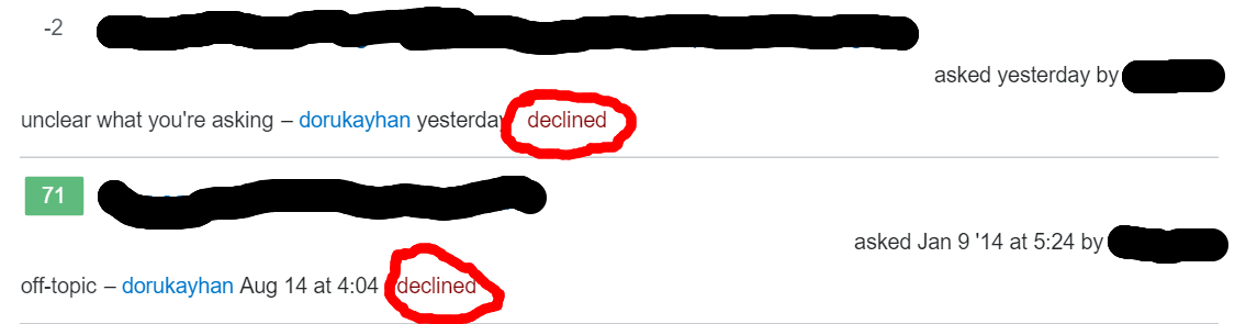 Two declined flags - one of them is "off-topic" and the other is "unclear what you're asking"