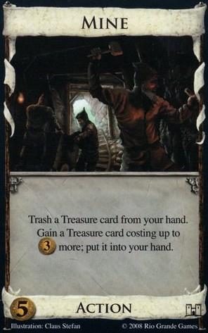 Mine: Trash a Treasure card from your hand. Gain a Treasure card costing up to $3 more; put it into your hand.