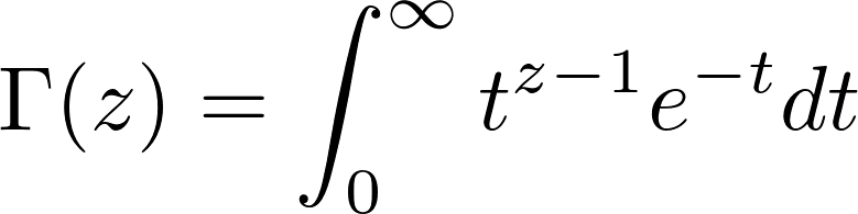 \Gamma(z) = \int_0^\infty t^{z-1}e^{-t}dt