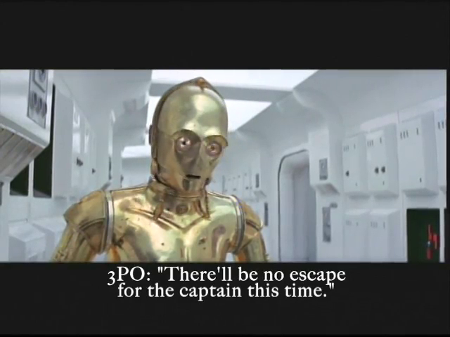 Screenshot of Star Wars Deleted Magic Revisited, with C-3P0 subtitled saying "There'll be no escape for the captain this time."