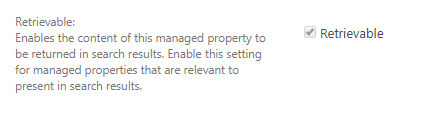 Retrievable means the property can be used in a Display Template, e.g. one used by a Content Search Web Part