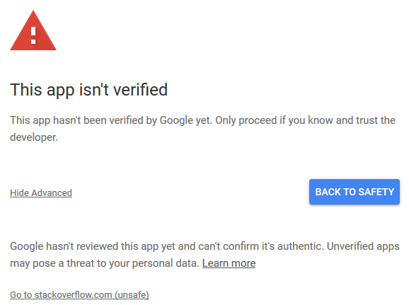 This app isn't verified. This app hasn't been verified by Google yet. Only proceed if you know and trust the developer. Back to Safety. Google hasn't reviewed this app yet and can't confirm it's authentic. Unverified apps may pose a threat to your personal data. Learn more. Go to stackoverflow.com (unsafe).