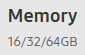 16/32/64GB Memory