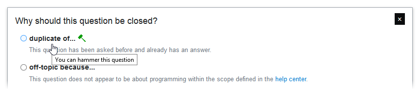 A hammer icon in green is displayed next to the “duplicate of…” close reason