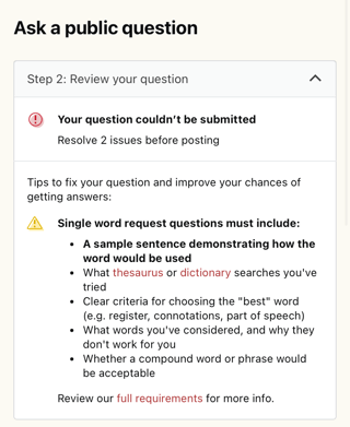 Image of review question panel with a tag warning implemented that starts with "Single word request questions must include…" and continues to explain more verbosely the requirements for posting a question with a given tag