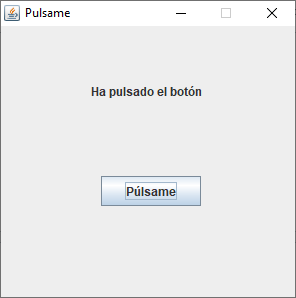 Muestra a través de un JLabel el texto "Ha pulsado el boton"