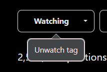 Clicking the "Watching" button brings down a menu with a single item in it: "Unwatch tag".