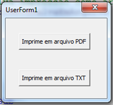 Formulário do VBA/Excel com dois botões para impressão em arquivo