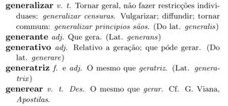 Verbete "generativo": Relativo a geração; que póde gerar. (Do la. generare)