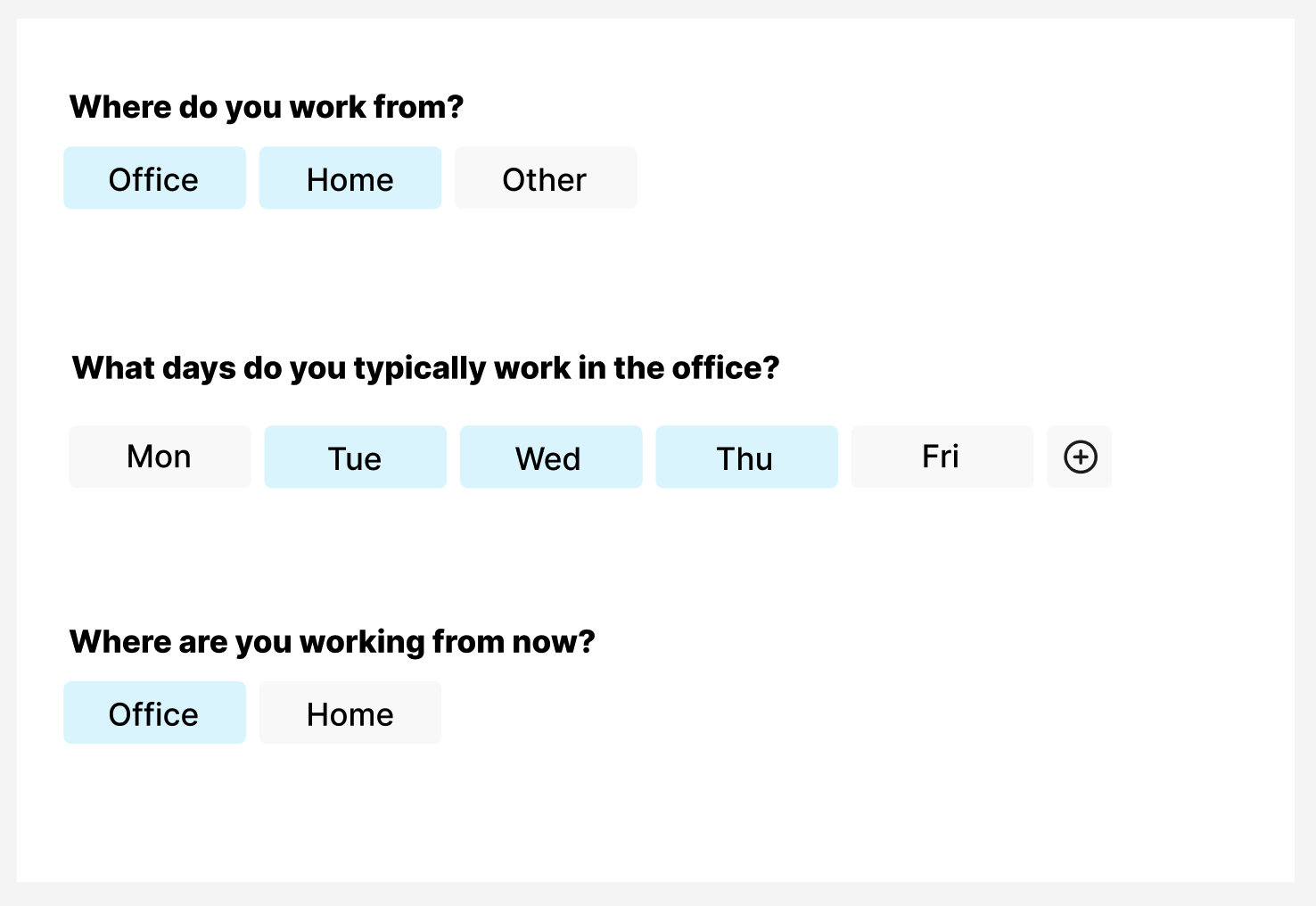 Question: Where do you work from. Options: Office, Home, Other. Question: What days do you typically work in the office. Options: Days of the week listed. Question: Where are you working from now? Options: Office, Home