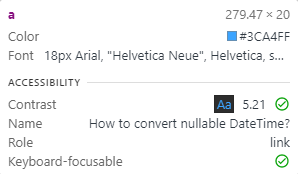 Chrome's popover for that element that describes some properties of the text, including a color contrast ratio of 5.21 with a green checkmark to say that this is accessible.