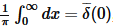 $\frac 1\pi\int_0^\infty dx=\overline{\delta}(0)$