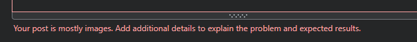 error message 'Your post is mostly images' when submitting an edit