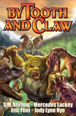 Cover of "By Tooth and Claw" by S. M. Stirling, Mercedes Lackey, Eric Flint, and Jody Lynn Nye. A green, one-eyed feline warrior wearing a leather breastplate wields a sword, fighting off six raptor-like dinosaurs, some of which are wielding bows and arrows or swords as well.