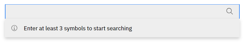 Input field with a dropdown showing information: "Enter at least 3 symbols to start searching"