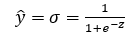 y_hat = sigmoid = 1 / (1 + e^-z)