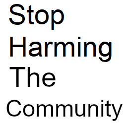 Stop Harming the Community's user avatar